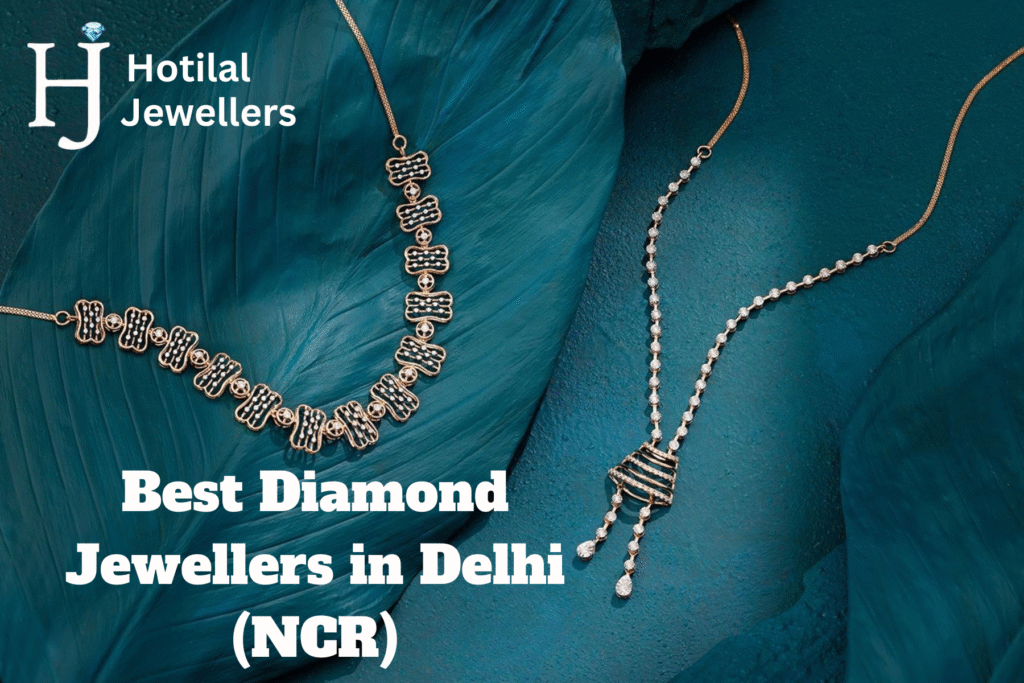 Best Diamond Jewellers in Delhi